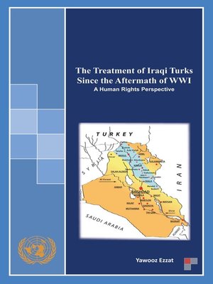 cover image of The Treatment of Iraqi Turks Since the Aftermath of WWI